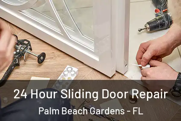 24 Hour Sliding Door Repair Palm Beach Gardens - FL