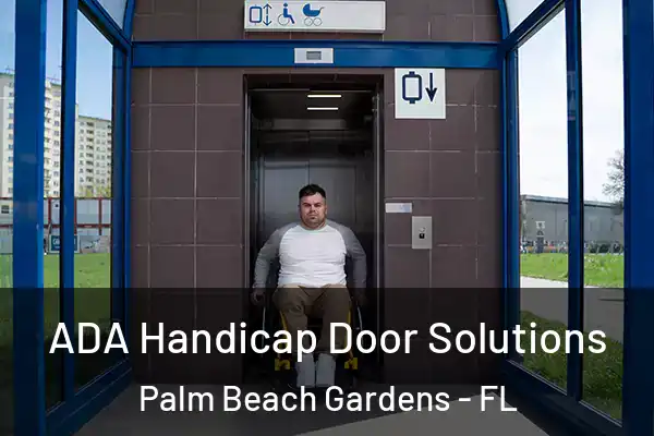 ADA Handicap Door Solutions Palm Beach Gardens - FL