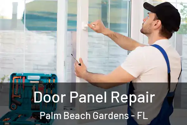 Door Panel Repair Palm Beach Gardens - FL