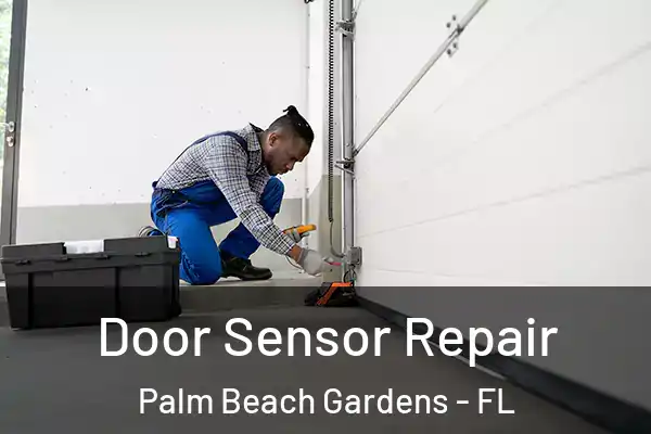 Door Sensor Repair Palm Beach Gardens - FL