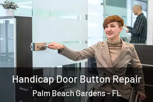 Handicap Door Button Repair Palm Beach Gardens - FL