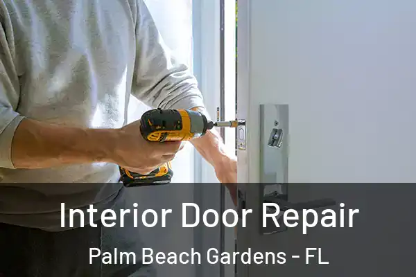 Interior Door Repair Palm Beach Gardens - FL