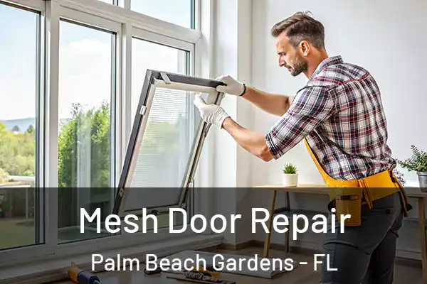 Mesh Door Repair Palm Beach Gardens - FL