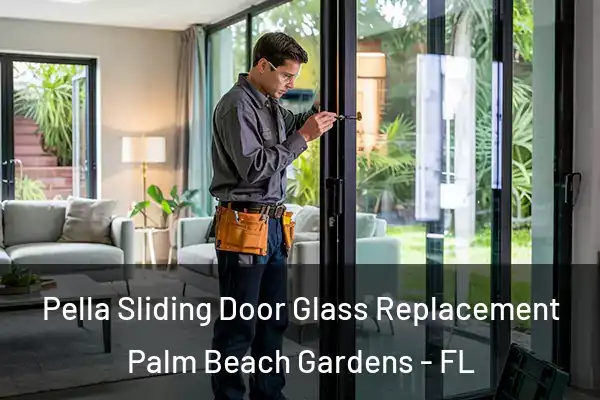 Pella Sliding Door Glass Replacement Palm Beach Gardens - FL