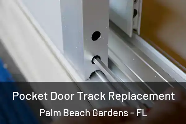Pocket Door Track Replacement Palm Beach Gardens - FL