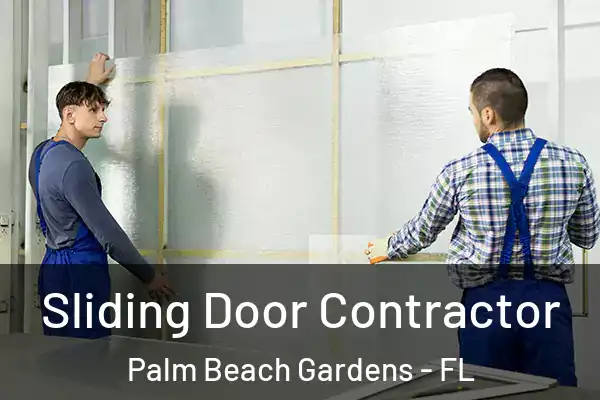 Sliding Door Contractor Palm Beach Gardens - FL