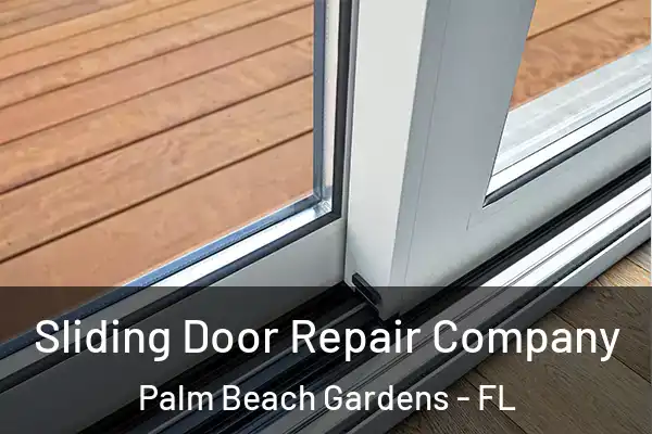 Sliding Door Repair Company Palm Beach Gardens - FL