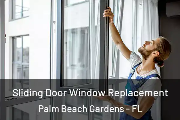 Sliding Door Window Replacement Palm Beach Gardens - FL