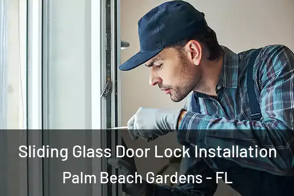 Sliding Glass Door Lock Installation Palm Beach Gardens - FL