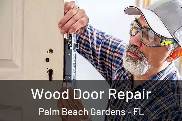 Wood Door Repair Palm Beach Gardens - FL